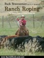 Sports Book Review: Ranch Roping: The Complete Guide to a Classic Cowboy Skill by Buck Brannaman, AJ Mangum