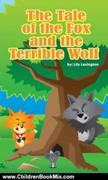 Children Book Review: The Tale of the Fox and The Terrible Wolf (Fun Rhyming Children's Books) by Lily Lexington