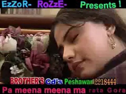 Pa MeEnA MeEnA Ma Rata Gora ( EzZoR- RoZzE- Fav Song)