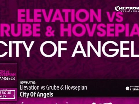 Elevation vs Grube & Hovsepian - City Of Angels (Original Mix)