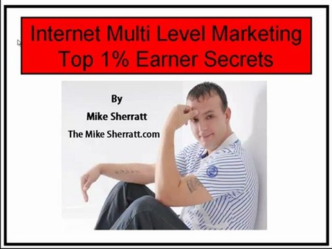 Internet Multi Level Marketing Top Earner Secrets
