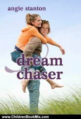 Children Book Review: Dream Chaser by Angie Stanton