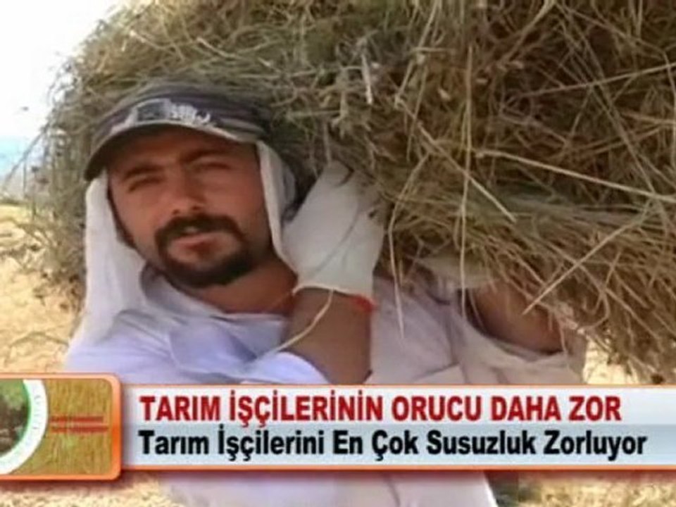 TARIM İŞÇİLERİNİN ORUCU DAHA ZOR