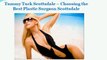 Tummy Tuck Scottsdale – Choosing the Best Plastic Surgeon Scottsdale
