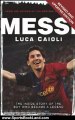 Sports Book Review: Messi: The Inside story of the Boy Who Became a Legend by Luca Caioli