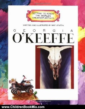 Children Book Review: Georgia O'Keeffe (Getting to Know the World's Greatest Artists) by Mike Venezia