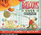Children Book Review: Balloons over Broadway: The True Story of the Puppeteer of Macy's Parade (Bank Street College of Education Flora Stieglitz Straus Award (Awards)) by Melissa Sweet