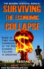 Sports Book Review: The Modern Survival Manual: Surviving the Economic Collapse by Fernando Ferfal Aguirre