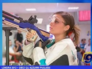 Londra 2012 | Dieci gli azzurri pugliesi