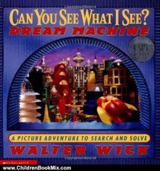 Children Book Review: Can You See What I See? Dream Machine by Walter Wick