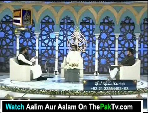 Aalim Aur Aalam With Tasleem Sabri 25th July 2012 - Part 2