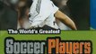 Children Book Review: The World's Greatest Soccer Players (The World's Greatest Sports Stars) by Matt Doeden