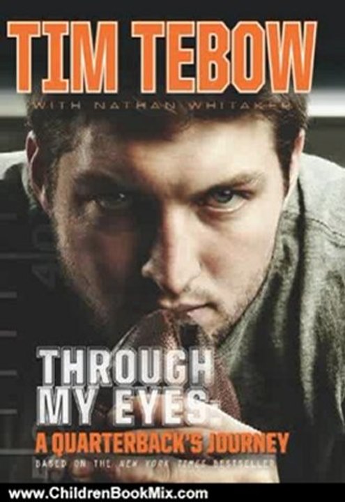 Children Book Review: Through My Eyes: A Quarterback's Journey : Young Reader's Edition by Zondervan