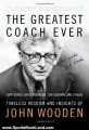 Sports Book Review: The Greatest Coach Ever: Timeless Wisdom and Insights of John Wooden (The Heart of a Coach Series) by Fellowship of Christian Athletes, John Wooden