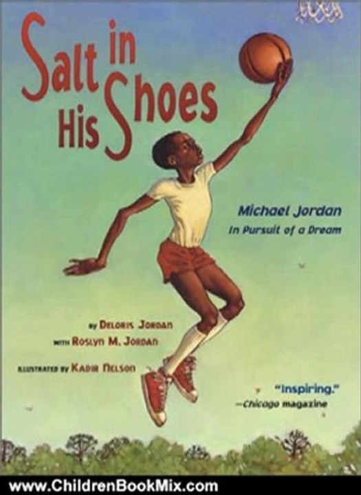 Children Book Review: Salt in His Shoes: Michael Jordan in Pursuit of a Dream by Deloris Jordan, Roslyn M. Jordan, Kadir Nelson