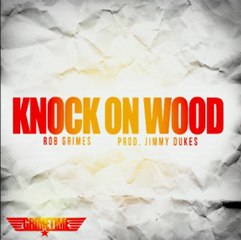 Rob Grimes - Knock On Wood