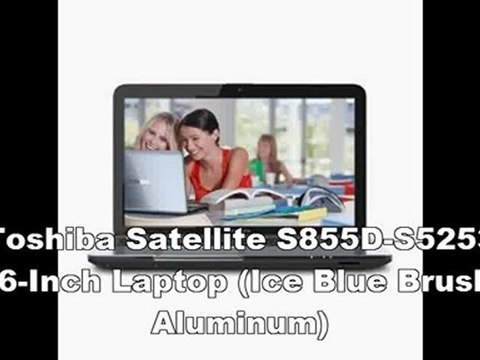 Toshiba Satellite S855D-S5253 15.6-Inch Laptop (Ice Blue Brushed Aluminum) | New Toshiba Laptops 2012