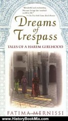 History Book Review: Dreams of Trespass: Tales of a Harem Girlhood by Fatima Mernissi, Ruth V. Ward