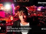 Matt Darey feat. Ashley Tomberlin - Lost At Sea (Luiz B Remix) (From 'Blossom & Decay')