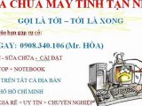 Sửa chữa máy tính tại nhà Tân kỳ tân quý, Tây thạnh, Trường chinh, Âu cơ 0908.340.106 (Mr.Hòa)