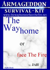 The Way Home or face the Fire