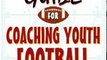 Sports Book Review: Survival Guide for Coaching Youth Football (Survival Guide for Coaching Youth Sports) by Jim Dougherty, Brandon Castel