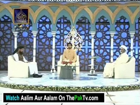 Aalim Aur Aalam With Tasleem Sabri 26th July 2012 - Part 2