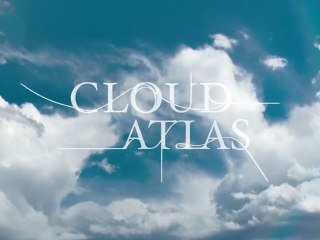 Cloud Atlas (2012) - Extended Trailer [VO-HQ]