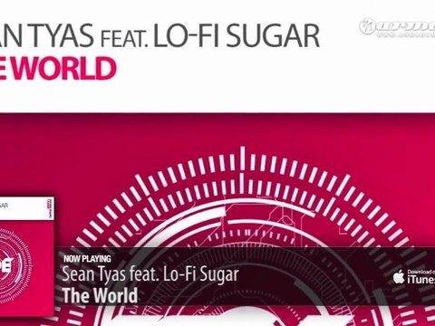 Sean Tyas feat. Lo-Fi Sugar - The World (Original Mix)