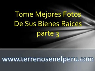 Tome mejores fotos de sus bienes raices parte 3