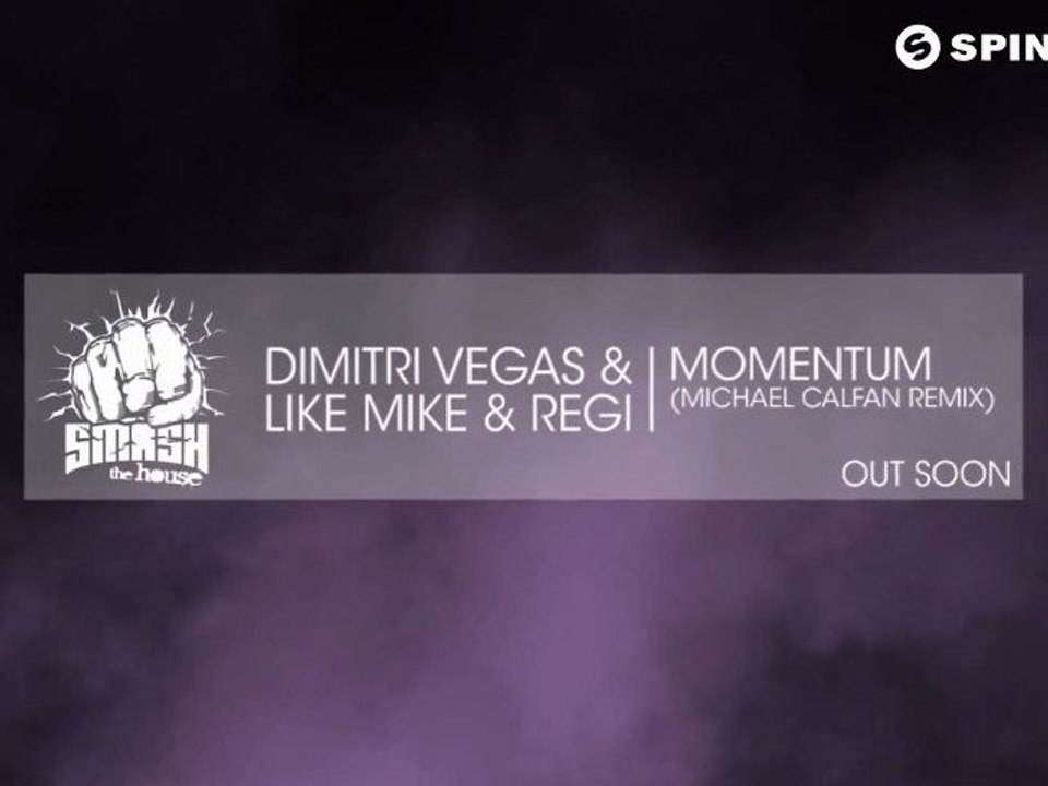 Dimitri Vegas & Like Mike & Regi - Momentum (Michael Calfan Remix) [Available August 27]