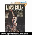 Sports Book Review: Loose Balls: Short, Wild Life of the American Basketball Association by Terry Pluto