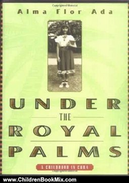 Children Book Review: Under the Royal Palms: A Childhood in Cuba by Alma Flor Ada