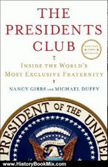 History Book Review: The Presidents Club by Nancy Gibbs, Michael Duffy