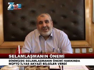 Selamlaşmanın önemi İlyas Akyazı
