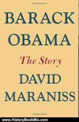 History Book Review: Barack Obama: The Story by David Maraniss