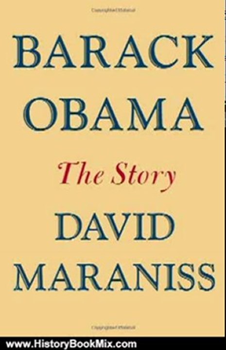 History Book Review: Barack Obama: The Story by David Maraniss