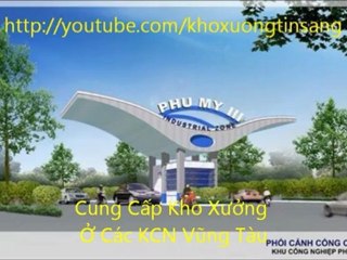 Cho thuê  bán nhà xưởng tỉnh Bà Rịa Vũng Tàu. Diện tích 1.000m2 - 30.000m2