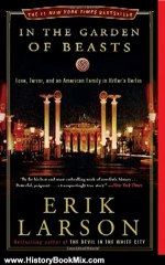 History Book Review: In the Garden of Beasts: Love, Terror, and an American Family in Hitler's Berlin by Erik Larson