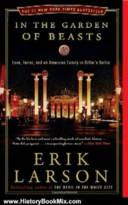 History Book Review: In the Garden of Beasts: Love, Terror, and an American Family in Hitler's Berlin by Erik Larson
