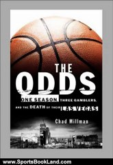 Sports Book Review: The Odds: One Season, Three Gamblers, and the Death of Their Las Vegas by Chad Millman