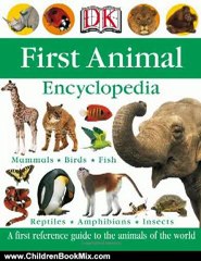 Children Book Review: First Animal Encyclopedia (Dk First Reference Series) by DK Publishing