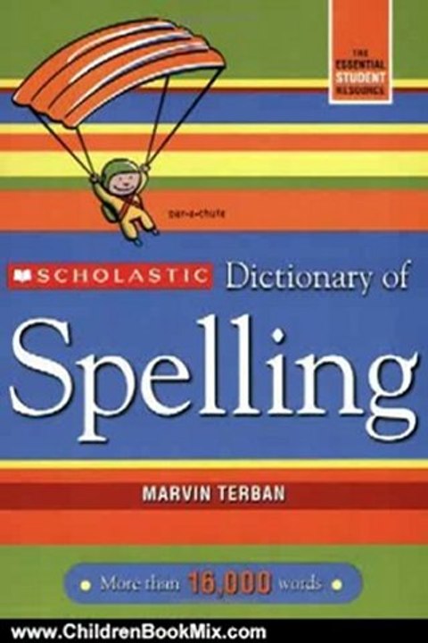 Children Book Review: Scholastic Dictionary of Spelling by Marvin Terban