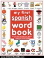 Children Book Review: My 1st Spanish Word Book / Mi Primer Libro De Palabras EnEspanol: A Bilingual Word Book (Spanish Edition) by Angela Wilkes
