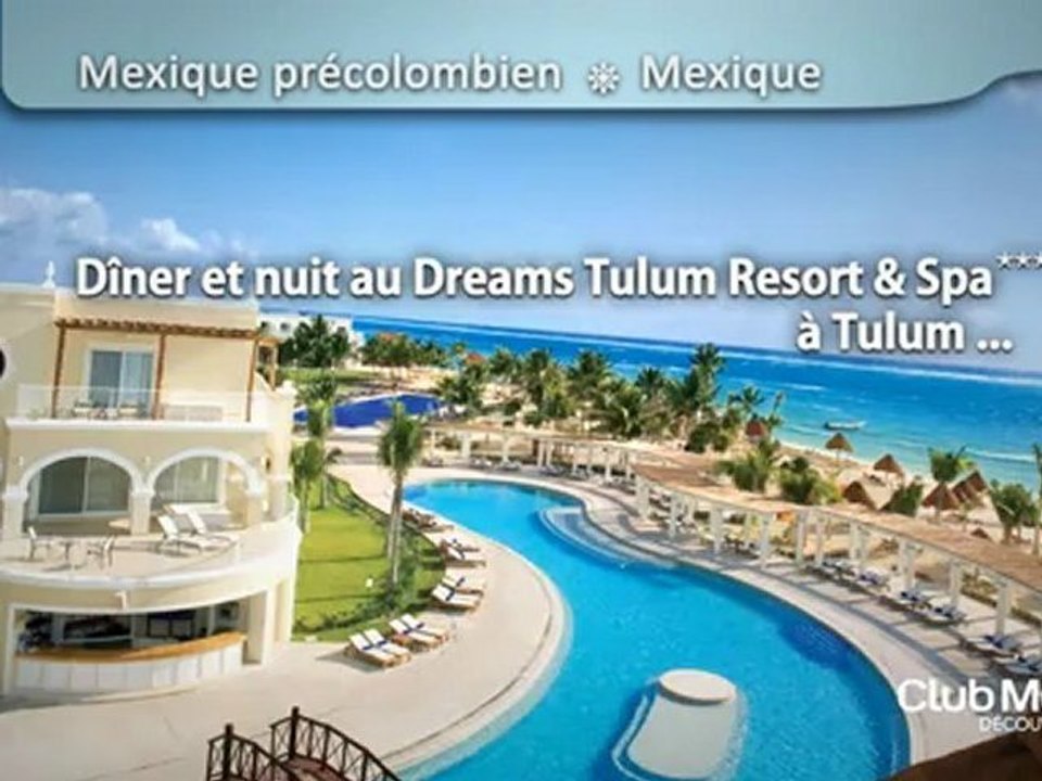 Club Med Business : les Circuits Découverte by Club Med au Mexique