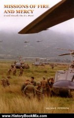 History Book Review: Missions of Fire And Mercy ~ Until Death Do Us Part by William Peterson, Jeremy Peterson