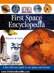 Children Book Review: First Space Encyclopedia (DK First Reference) by DK Publishing