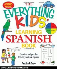 Children Book Review: The Everything Kids' Learning Spanish Book: Exercises and puzzles to help you learn Espanol (Everything Kids Series) by Cecila I. Sojo