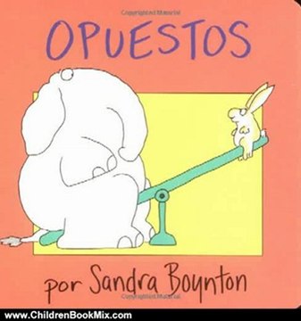 Children Book Review: Opuestos (Opposites) (Spanish Edition) by Sandra Boynton, Argentina Palacios Ziegler