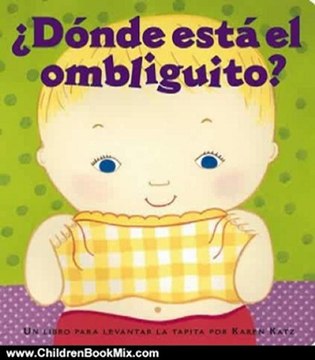 Children Book Review: Dnde est el ombliguito? Un libro para levantar la tapita por Karen Katz (Spanish Edition) by Karen Katz, Argentina Palacios Ziegler